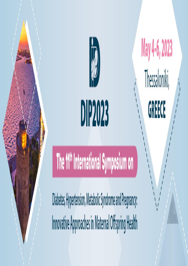 11th International Symposium on Diabetes, Hypertension, Metabolic Syndrome and Pregnancy: Innovative Approaches in Maternal Offspring Health (DIP) 
